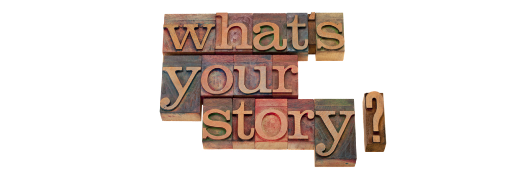 what is your story